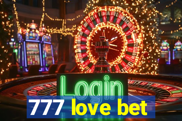 777 love bet